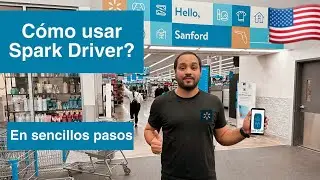 Spark driver, c&oacute;mo usar la app de Spark Driver para hacer Delivery de Walmart y otras empresas 🚙🔆