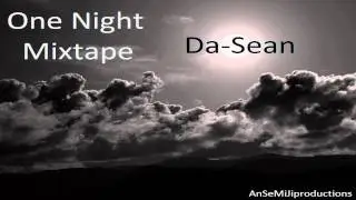 Who Is You - Da-Sean ( One Night Mixtape )
