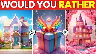 Would You Rather - Build Your Dream House 🏠🎁🌈💞 | MYSTERY Gift Edition