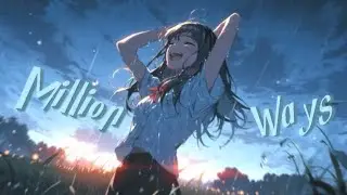 [Nightcore] Million Ways - (Lyrics)