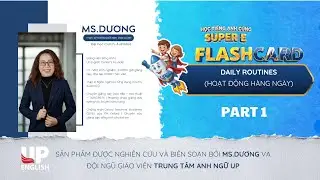 Học Ph&aacute;t &Acirc;m C&ugrave;ng Super E & Ms Dương | Daily Routine (Những hoạt động hằng ng&agrave;y) - Phần 1