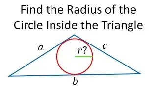 Find the Radius of the Circle Inside the Triangle