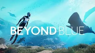 Beyond Blue 🌊 4K Gameplay &ndash; A Stunning Ocean Journey Part - 1