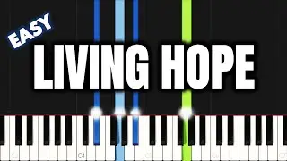 Phil Wickham - Living Hope | EASY PIANO TUTORIAL by Synthly