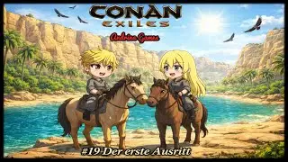 Conan Exiles #19 Der erste Ausritt [Deutsch german Gameplay]
