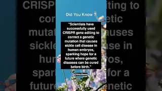 Did You Know Facts - Genetic Engineering