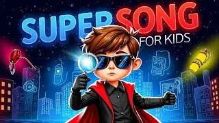 🕵️ Super Spy Song | Secret Agent Adventure for Kids | Fun Cartoon with Spy Gadgets 🎵✨
