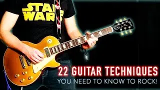 22 Guitar Techniques You Need To Know To Rock!