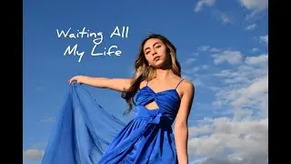 Waiting All My Life (Ashley Marina Original) Official Video