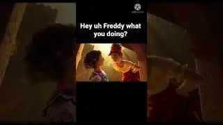 Freddy whatcha doing here?!