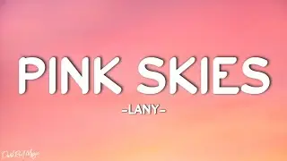 Lany - PINK SKIES (Lyrics)