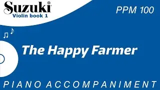 Suzuki Violin Book 1 | The Happy Farmer | Piano Accompaniment | PPM = 100