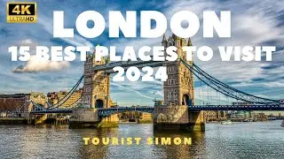 15 Most Amazing Places to Visit in London in 2024 | London Travel Guide for 2024