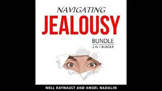 Navigating Jealousy Bundle, 2 in 1 Bundle by Angel Nadalin | Full Audiobook