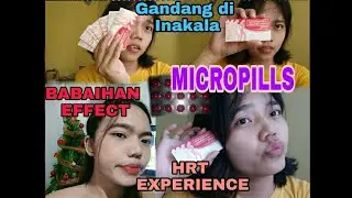 MICROPILLS / MY HRT EXPERIENCE AND EFFECT | MARK ACIBAR