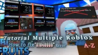 A-Z Tutorial Multiple Roblox |  How to fix 