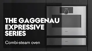 The Gaggenau Expressive series I Combi-steam oven
