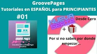 🥇GROOVEPAGES 2021 - Tutoriales en Espa&ntilde;ol para principiantes + Ideas para ganar dinero extra 👍  #001