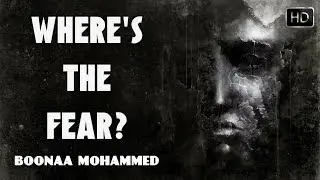 Where's The Fear? ᴴᴰ ┇ Muslim Spoken Word ┇ by Brother Boonaa Mohammed ┇ The Daily Reminder ┇