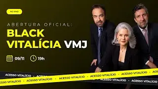 LIVE DE ABERTURA: BLACK VITALÍCIA VMJ