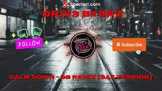 CALM DOWN - DB Remix [Sax Version] No Copyright