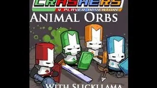 Castle Crashers Animal Orb Guide