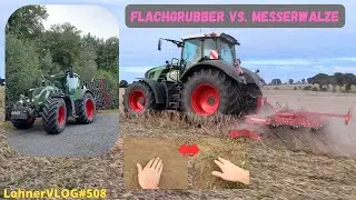 LohnerVLOG#508 Neuer Saphir Flachgrubber vs. Horsch Messerwalze / Fendt 926 TMS Instandsetzung VP44