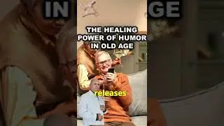 The healing power of humor in old age