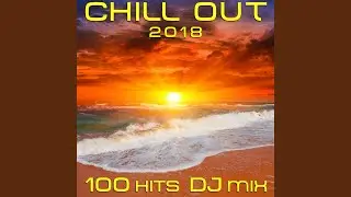 Sunrise On Venus (Chill Out 2018 100 Hits DJ Mix Edit)