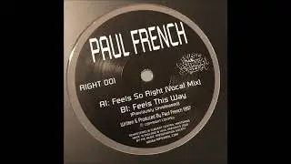 Paul French - Feels So Right (Vocal Mix)