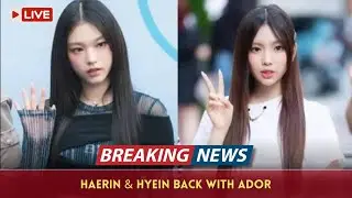 NewJeans&rsquo; Haerin & Hyein Make Official Return to ADOR &mdash; Contract Issues Settled