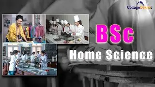 BSc Home Science Course | CollegeDekho
