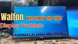 Walton Monitor Display Problem | Created by Afjal Hossain