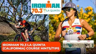 70.3 Советы по курсу La Quinta