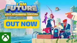 I Am Future: Cozy Apocalypse Survival | Launch Trailer