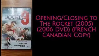 Opening/Closing to The Rocket (2005) (2006 DVD) (French Canadian Copy)