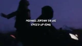 michael jordan da uzi - speed up