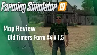 Farming Simulator 19 Map Review Old Timers Farm X4 V 1.5