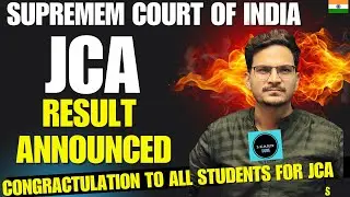 JCA RESULT ANNOUNCED/ SUPREME COURT OF INDIA JCA RESULT ANNOUNCED/ BY LEARNSURE ONLY COURT CHANNEL