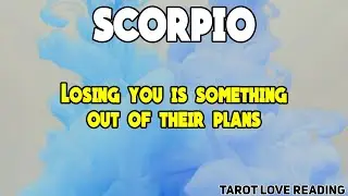 SCORPIO Losing you is something out of their plans, December 2021 Tarot Love Reading