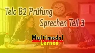 Telc B2 Sprechen Teil 3 - Thema: Gastprofessor eingeladen I Pr&uuml;fungssimulation