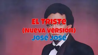 1985 - El Triste [Nueva Versión] (Karaoke)