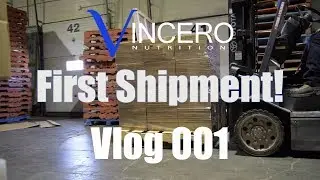 Vincero Nutrition - Vlog 001 - First SHIPMENT!