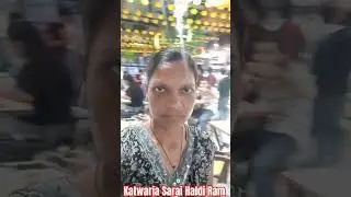katwaria Sarai. katwaria Sarai video. katwaria Sarai haldiram's restaurante #status #viral #vlog
