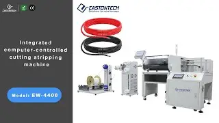 EW 4400 Integrated Computer Controlled Cutting Stripping Machine EASTONTECH