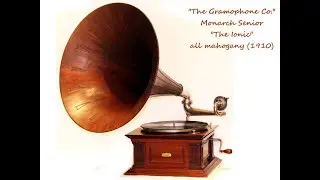 1910 'Gramophone Co.' Monarch Senior 'Ionic' all mahogany playing Marian Anderson and more