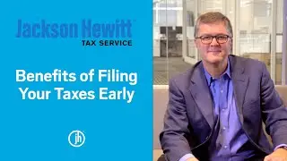 Three Benefits of Filing Your Taxes Early and The Documents You&rsquo;ll Need