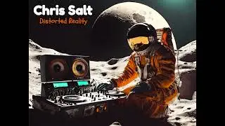 Chris Salt - Distorted Reality (Original Mix)