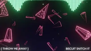 THROW ME AWAY - Biscuit Snitch It (feat. T90Official)