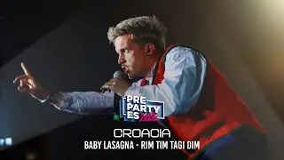 Baby Lasagna - Rim Tim Tagi Dim (Croacia 🇭🇷) | PrePartyES 2024